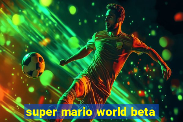 super mario world beta